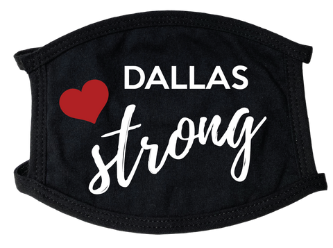 Dallas Strong Face Mask