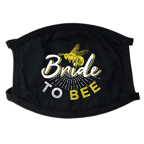 Bride To Bee Face Mask