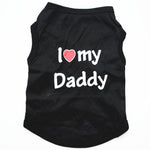 Cute I LOVE MY DADDY MOMMY  Dog Clothes Pet Costume Vest Puppy Cats